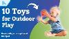 10 Must Have Developmental Toddler Toys For Outdoor Play