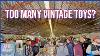 2 Days Of Vintage Toy Hunting Madness The Biggest Toy Show The Road To Kane County Ep6