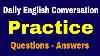 Daily English Conversation Practice Questions And Answers Improve Vocabulary Sleep Learning