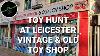 Epic Toy Hunt Leicester Vintage And Old Toy Shop
